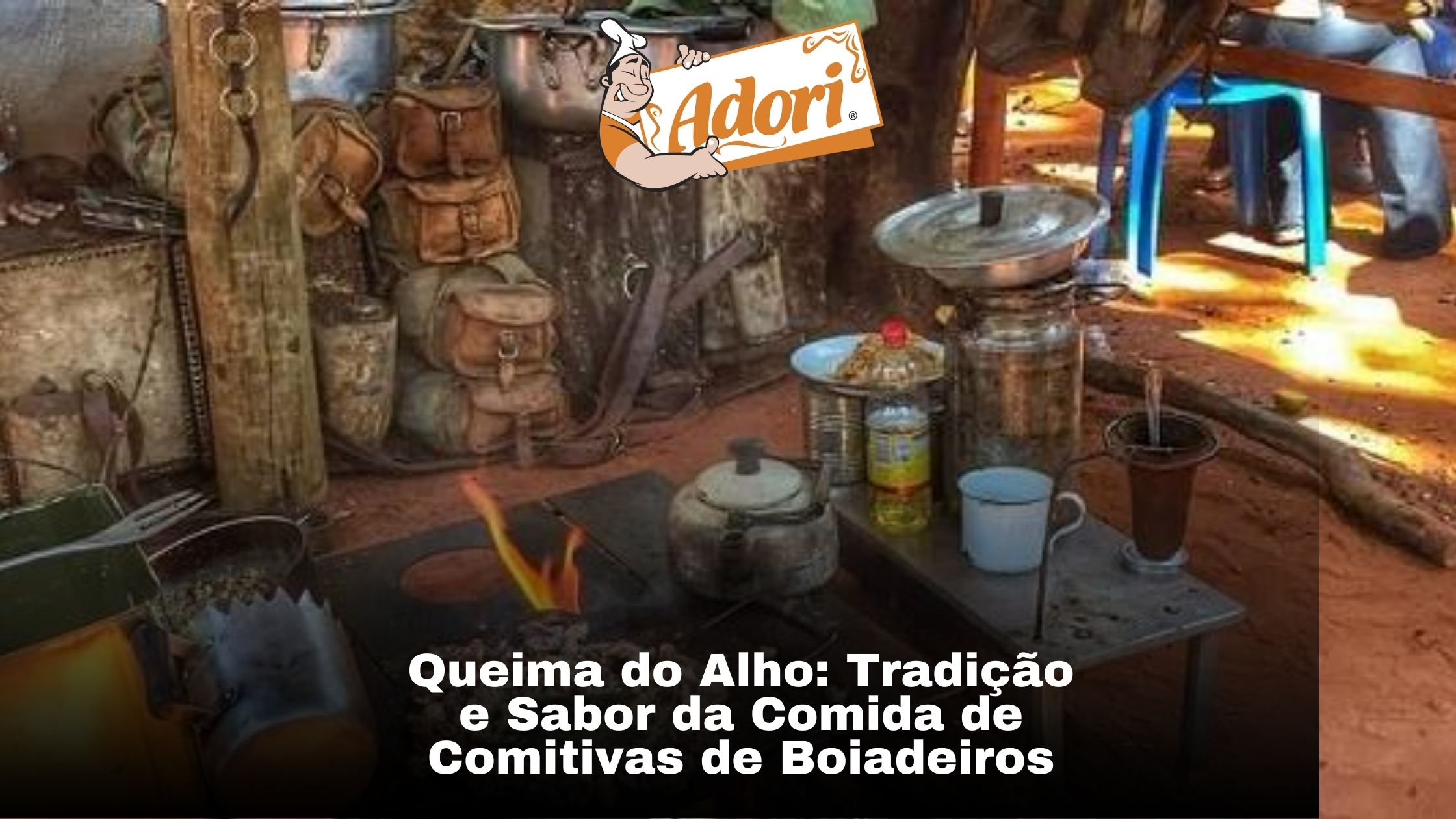 Queima do Alho: Tradição e Sabor da Comida de Comitivas de Boiadeiros no Brasil